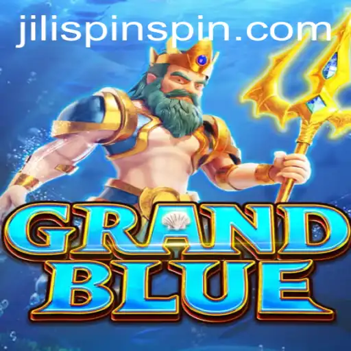 Exploring the Exciting World of GRANDBLUE and JiLiSpin.COM
